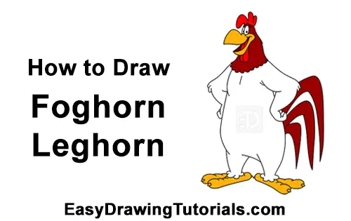 How to Draw Foghorn Leghorn Looney Tunes Merrie Melodies